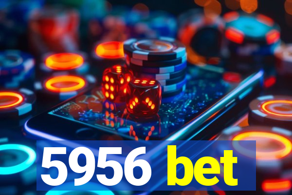 5956 bet